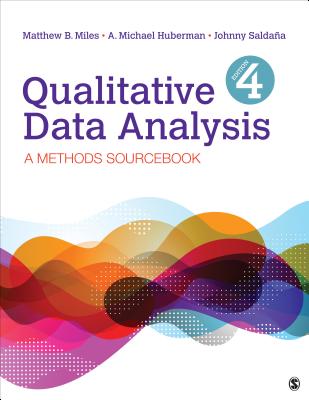 Qualitative Data Analysis: A Methods Sourcebook - Miles, Matthew B, and Huberman, A Michael, and Saldana, Johnny