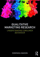 Qualitative Marketing Research: Understanding Consumer Behaviour