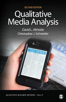 Qualitative Media Analysis - Altheide, David L, and Schneider, Christopher J