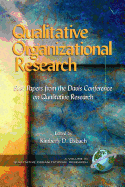 Qualitative Organizational Research: Best Papers from the Davis Conference on Qualitative Research (PB)