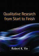 Qualitative Research from Start to Finish, First Edition