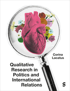 Qualitative Research in Politics and International Relations: A practical and pluralist guide