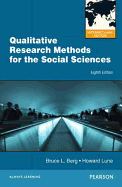 Qualitative Research Methods for the Social Sciences: International Edition - Berg, Bruce L., and Lune, Howard