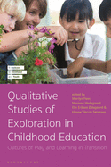 Qualitative Studies of Exploration in Childhood Education: Cultures of Play and Learning in Transition