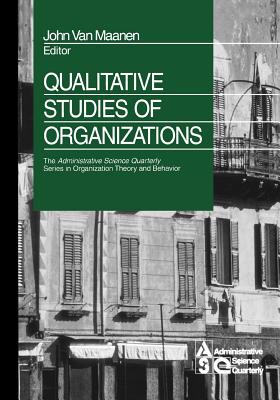 Qualitative Studies of Organizations - Van Maanen, John