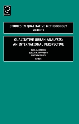 Qualitative Urban Analysis: An International Perspective - Maginn, Paul J. (Editor), and Thompson, S. (Editor), and Tonts, Matthew (Editor)