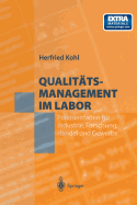 Qualitatsmanagement Im Labor: Praxisleitfaden Fur Industrie, Forschung, Handel Und Gewerbe - Kohl, Herfried