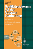 Qualitatssicherung Bei Der Altlastenbearbeitung: Arbeitshilfen, Verfahrensempfehlungen, Zertifizierung