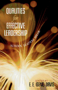 Qualities for Effective Leadership: School Leaders Speak