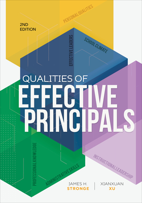 Qualities of Effective Principals - Stronge, James H, and Xu, Xianxuan