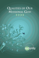 Qualities of Our Missional God