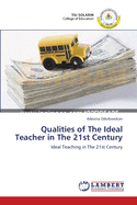 Qualities of the Ideal Teacher in the 21st Century