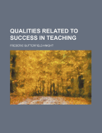 Qualities Related to Success in Teaching