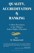 Quality, Accreditation & Ranking: A Silent Revolution in the Offing in Indian Higher Education