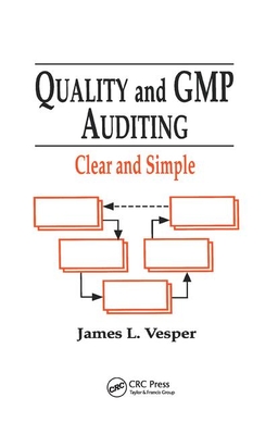 Quality and GMP Auditing: Clear and Simple - Vesper, James L.