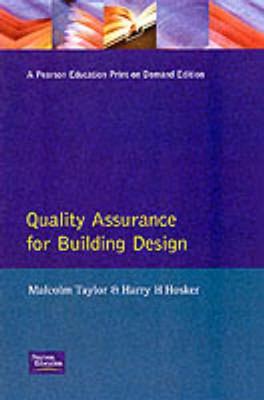 Quality Assurance for Building Design - Taylor, Malcolm, and Hosker, Harry H