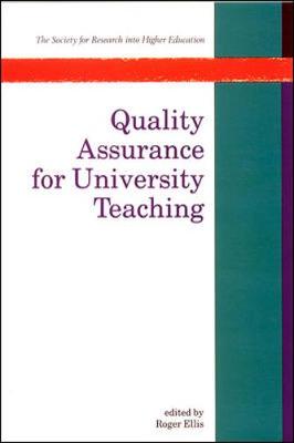 Quality Assurance for University Teaching - Ellis, Roger