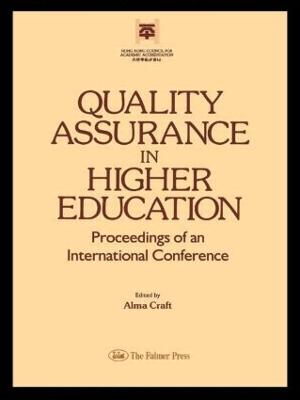 Quality Assurance in Higher Education - Craft, Alma