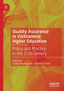 Quality Assurance in Vietnamese Higher Education: Policy and Practice in the 21st Century