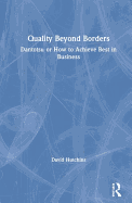 Quality Beyond Borders: Dantotsu or How to Achieve Best in Business