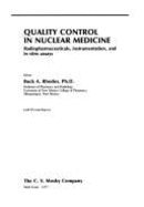 Quality Control in Nuclear Medicine: Radiopharmaceuticals, Instrumentation, and in Vitro Assays