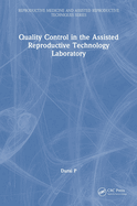Quality Control in the Assisted Reproductive Technology Laboratory