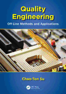 Quality Engineering: Off-Line Methods and Applications