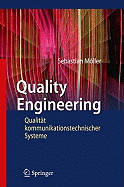 Quality Engineering: Qualitt Kommunikationstechnischer Systeme