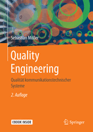 Quality Engineering: Qualitt Kommunikationstechnischer Systeme