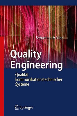 Quality Engineering: Qualitat Kommunikationstechnischer Systeme - Mller, Sebastian