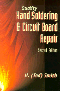 Quality Hand Soldering and Circuit Board Repair, 2e - Smith, H, and Smith