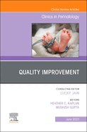 Quality Improvement, an Issue of Clinics in Perinatology: Volume 50-2