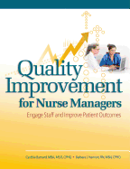 Quality Improvement for Nurse Managers: Engage Staff and Improve Patient Outcomes