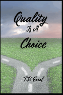 Quality Is A Choice