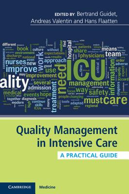 Quality Management in Intensive Care: A Practical Guide - Guidet, Bertrand (Editor), and Valentin, Andreas (Editor), and Flaatten, Hans (Editor)