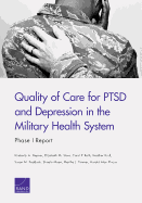 Quality of Care for Ptsd and Depression in the Military Health System: Phase I Report