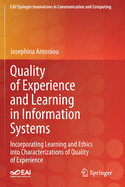 Quality of Experience and Learning in Information Systems: Incorporating Learning and Ethics Into Characterizations of Quality of Experience