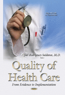 Quality of Health Care: From Evidence to Implementation