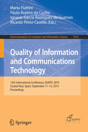 Quality of Information and Communications Technology: 12th International Conference, QUATIC 2019, Ciudad Real, Spain, September 11-13, 2019, Proceedings