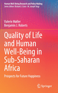 Quality of Life and Human Well-Being in Sub-Saharan Africa: Prospects for Future Happiness