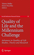 Quality of Life and the Millennium Challenge: Advances in Quality-Of-Life Studies, Theory and Research