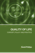Quality of Life: Concept, Policy and Practice