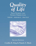 Quality of Life: From Nursing and Patient Perspectives - Kavaler, Florence S, and King, Cynthia R, PhD, Msn, NP, RN, Faan, and Hinds, Pamela S
