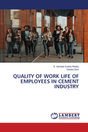 Quality of Work Life of Employees in Cement Industry