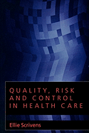 Quality, Risk and Control in Health Care
