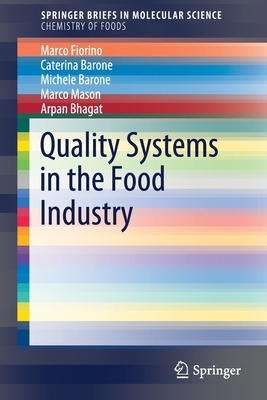 Quality Systems in the Food Industry - Fiorino, Marco, and Barone, Caterina, and Barone, Michele