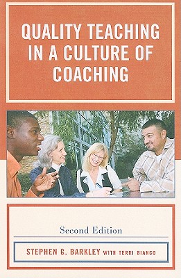 Quality Teaching in a Culture of Coaching - Barkley, Stephen G, and Bianco, Terri