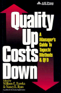 Quality Up, Costs Down: A Quick and Easy Guide to Qfd and Taguchi Methods