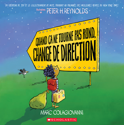 Quand ?a Ne Tourne Pas Rond, Change de Direction - Colagiovanni, Marc, and Reynolds, Peter H (Illustrator)