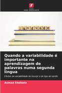 Quando a variabilidade ? importante na aprendizagem de palavras numa segunda l?ngua